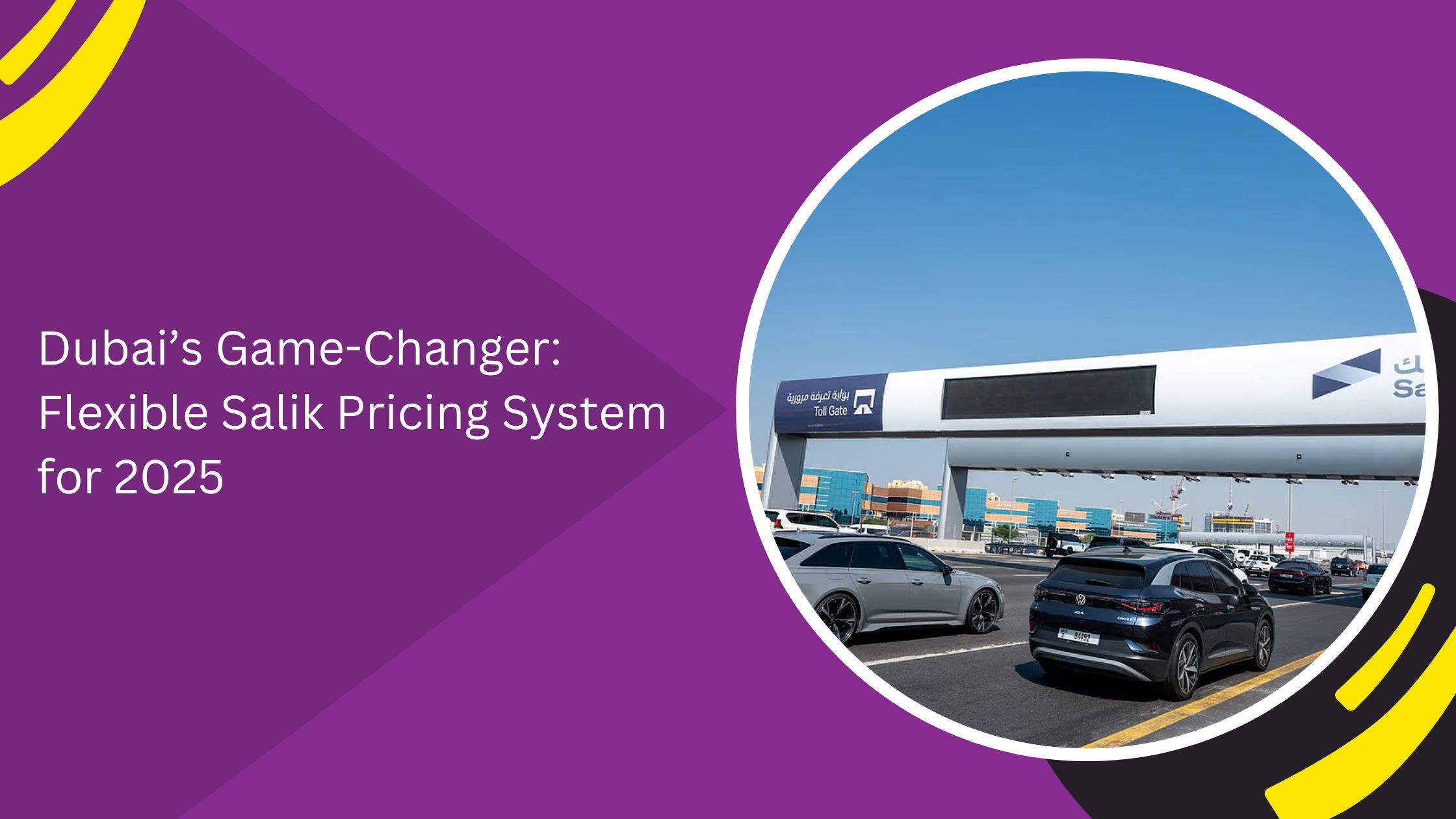 Dubai’s Game-Changer: Flexible Salik Pricing System for 2025