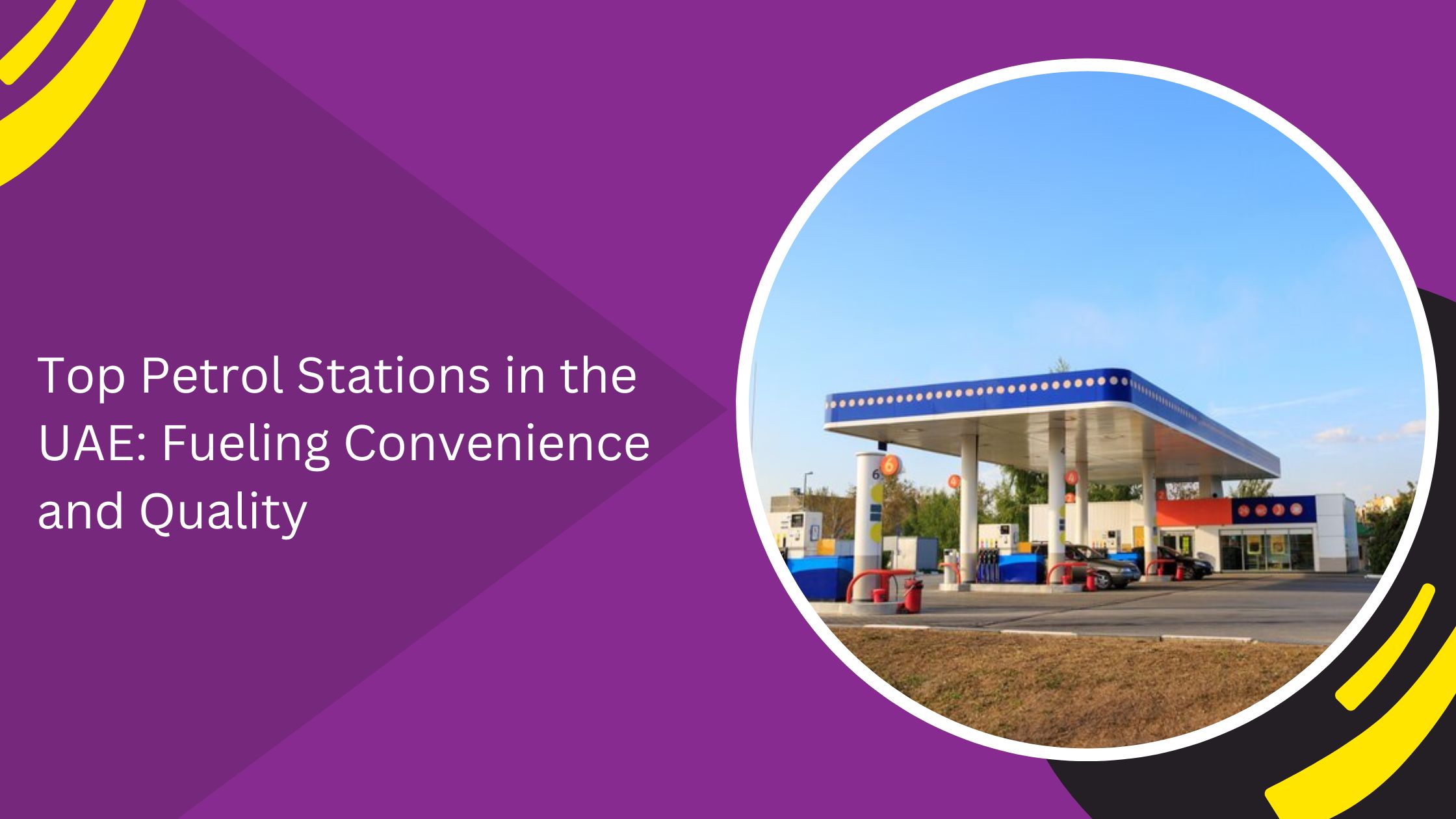 Top Petrol Stations in the UAE: Fueling Convenience and Quality