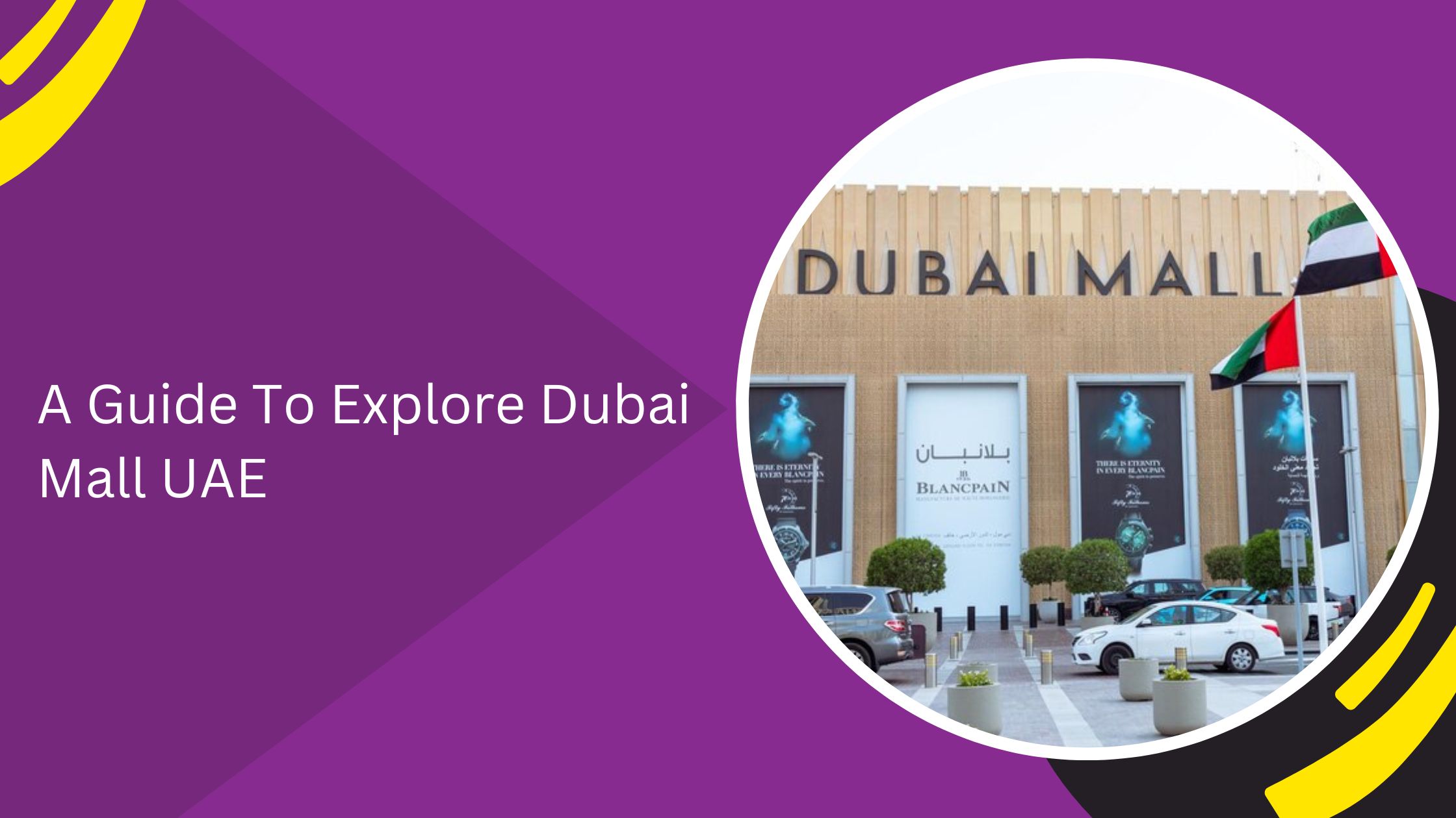 A Guide To Explore Dubai Mall UAE