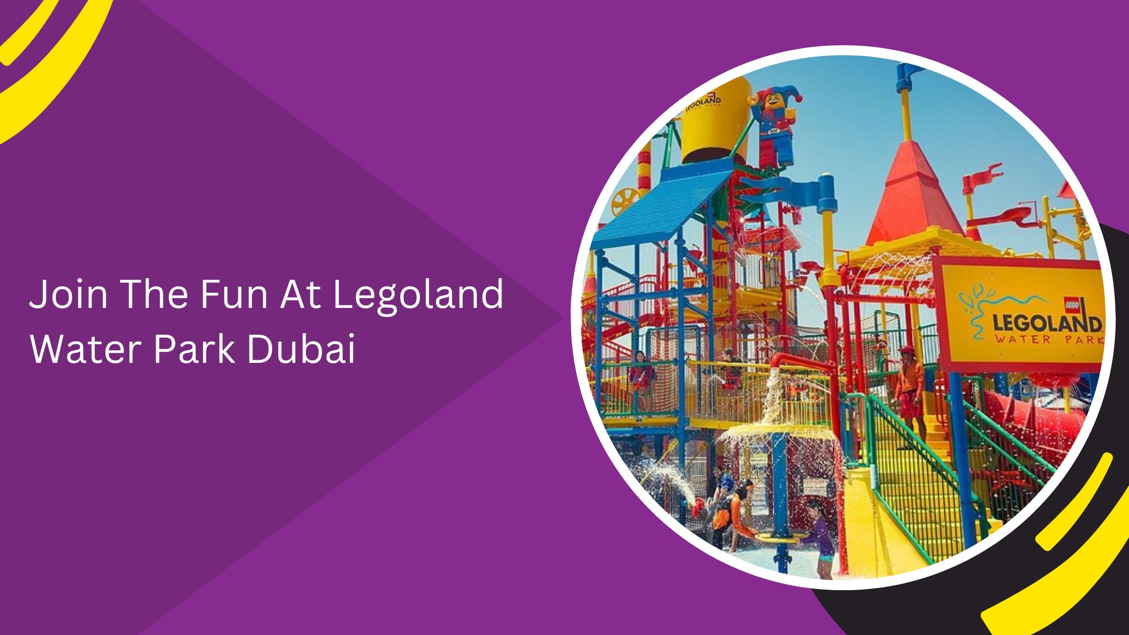 Join The Fun At Legoland Water Park Dubai