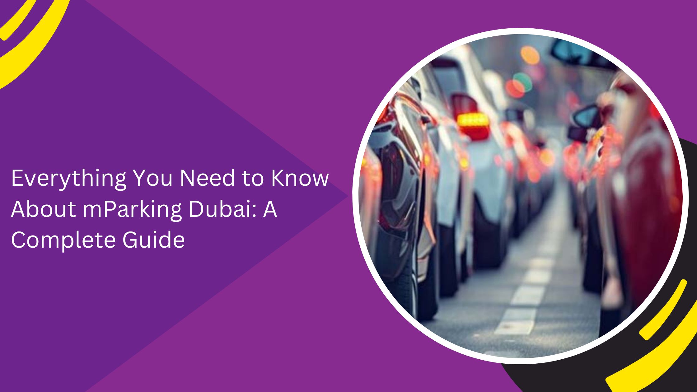 كل ما تحتاج إلى معرفته عن mParking Dubai: دليل كامل