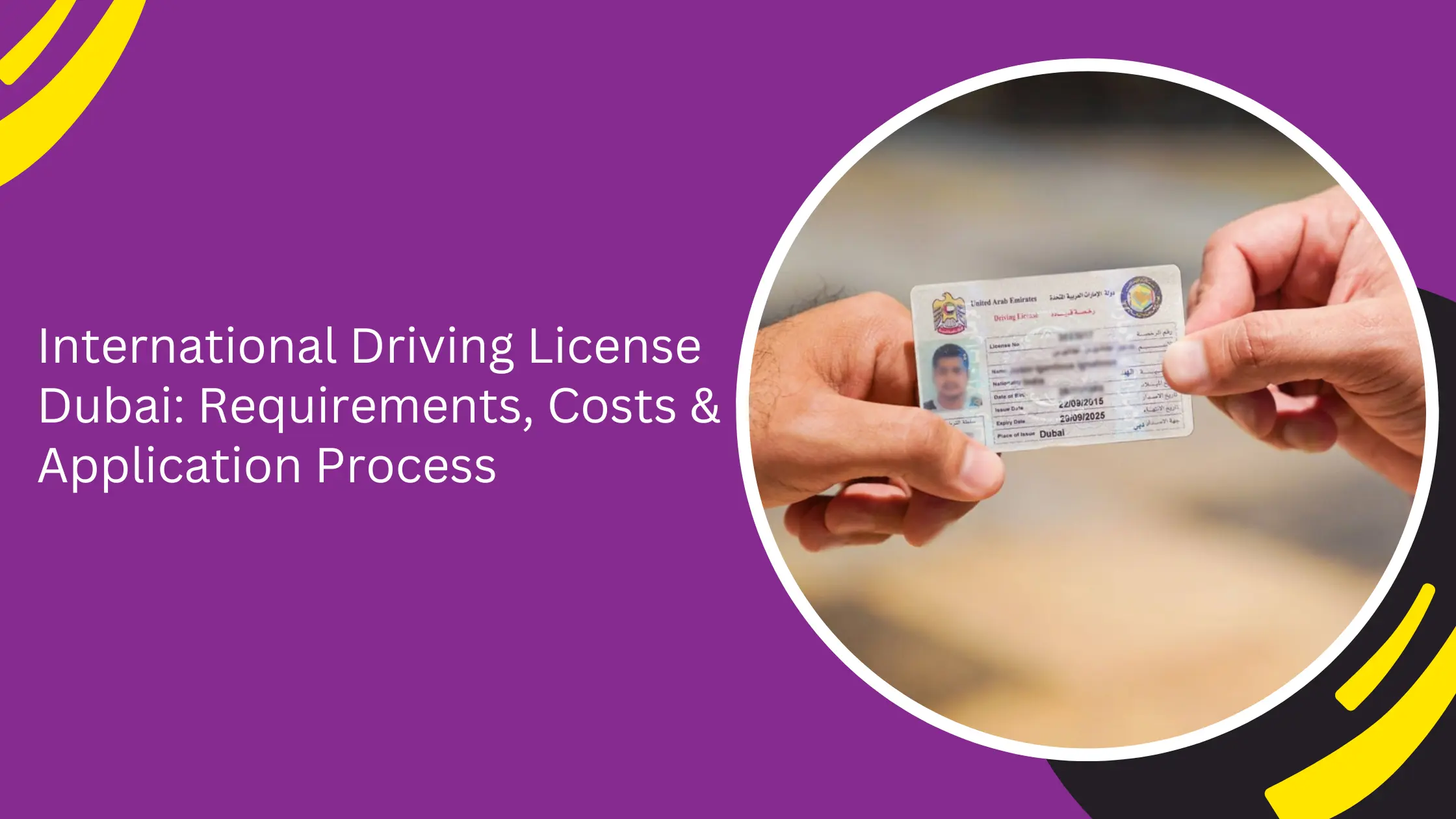 International Driving License Dubai: Requirements, Costs & Application Process