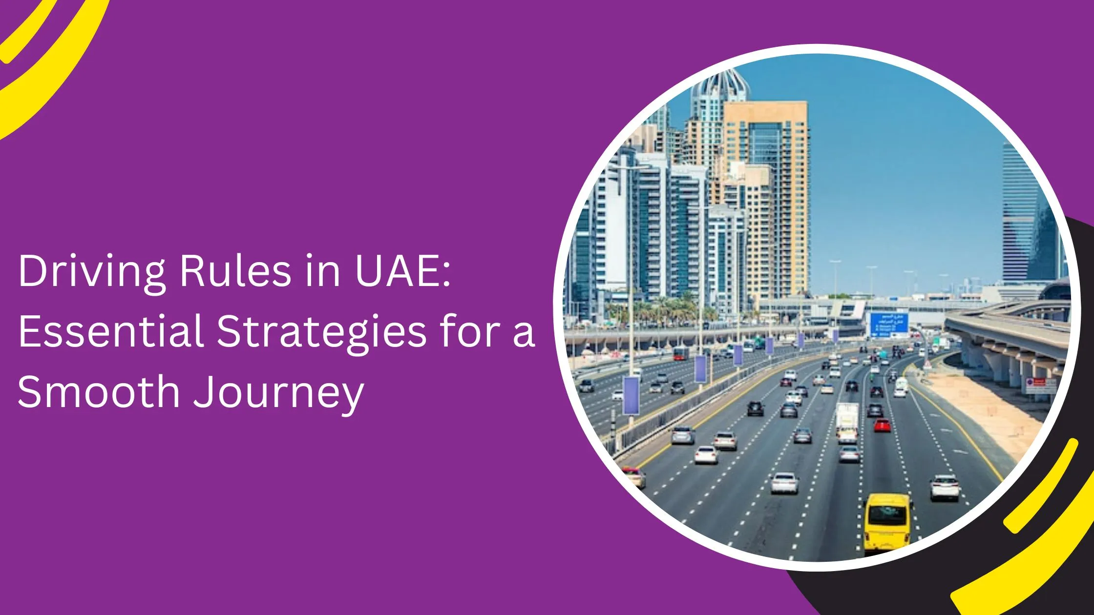 Driving Rules in UAE: Essential Strategies for a Smooth Journey