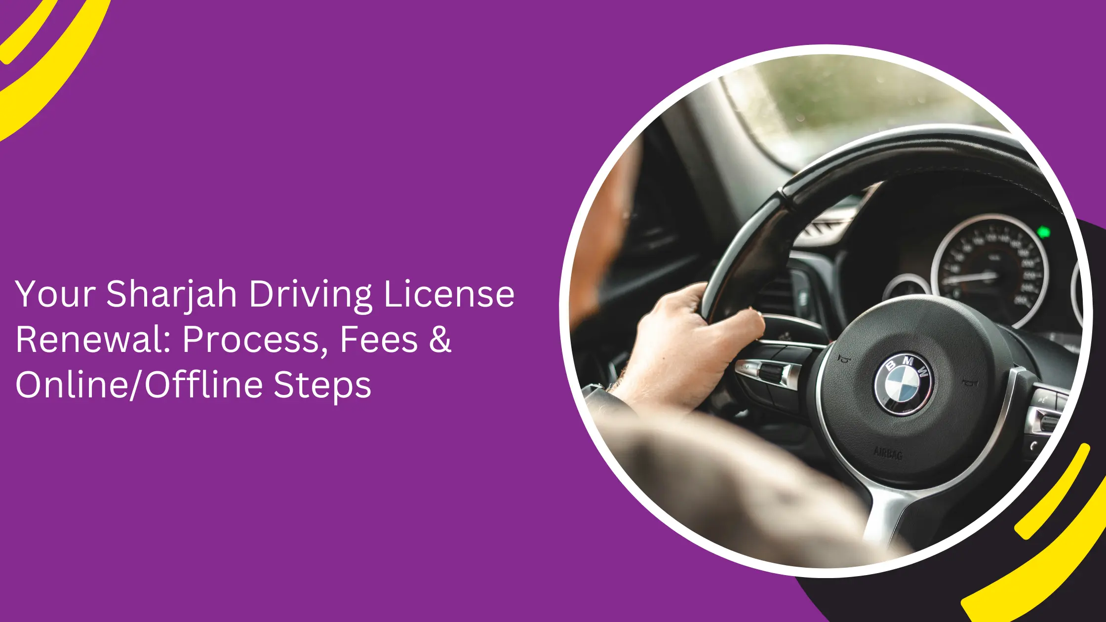 Your Sharjah Driving License Renewal: Process, Fees & Online/Offline Steps