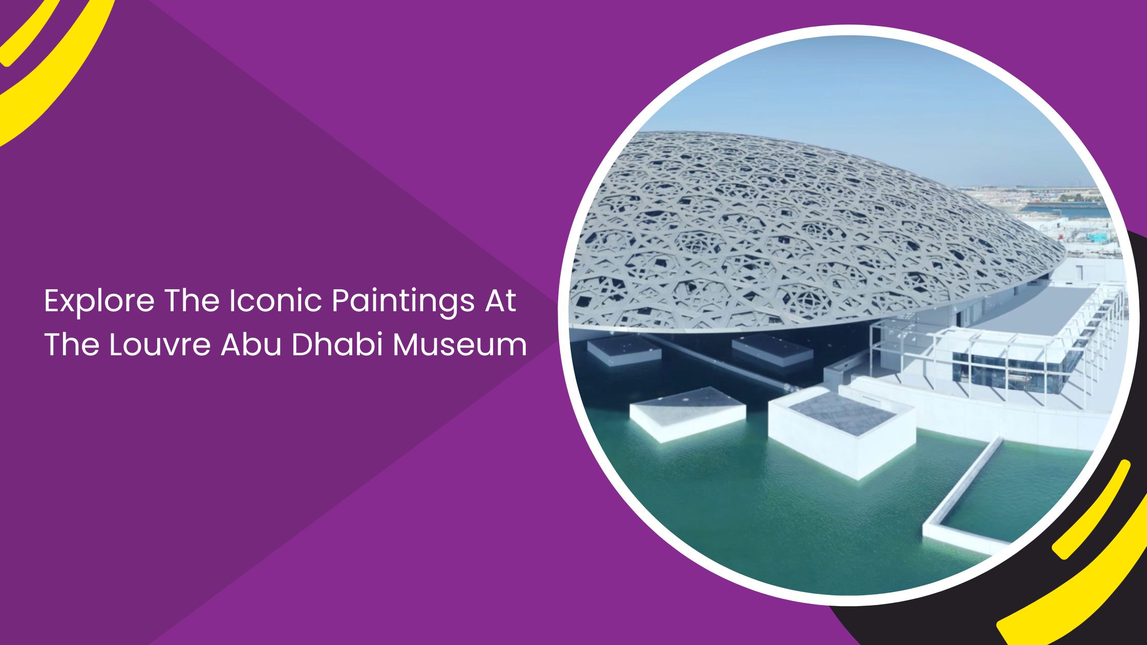 Explore The Iconic Paintings At The Louvre Abu Dhabi Museum