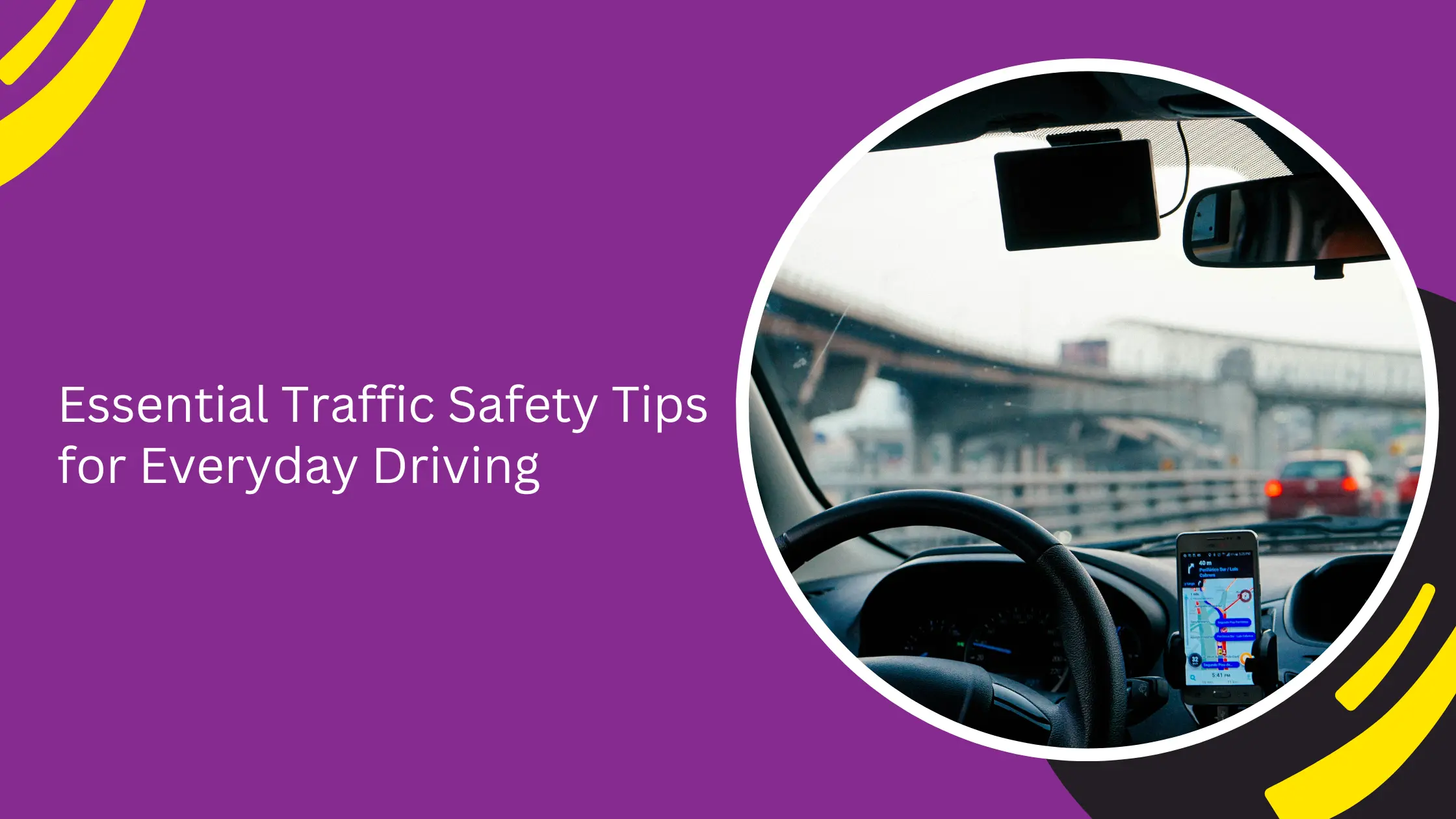 Essential Traffic Safety Tips for Everyday Driving