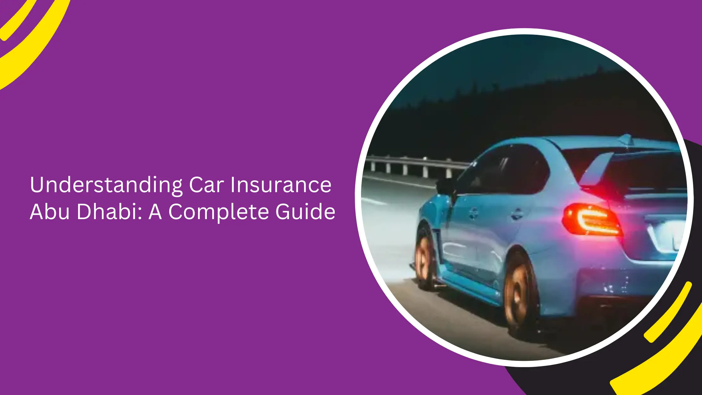 Understanding Car Insurance Abu Dhabi: A Complete Guide