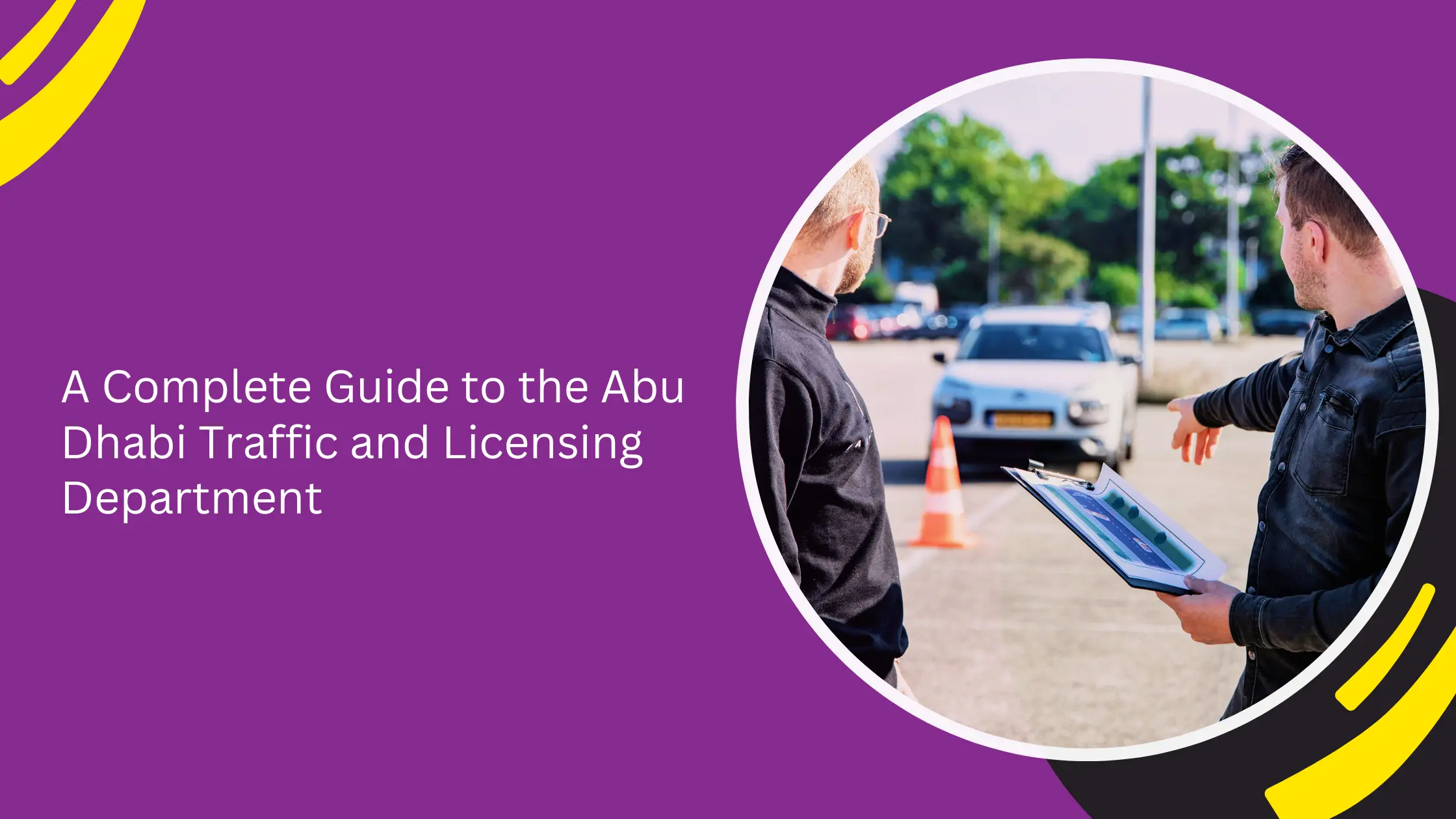 A Complete Guide to the Abu Dhabi Traffic and Licensing Department
