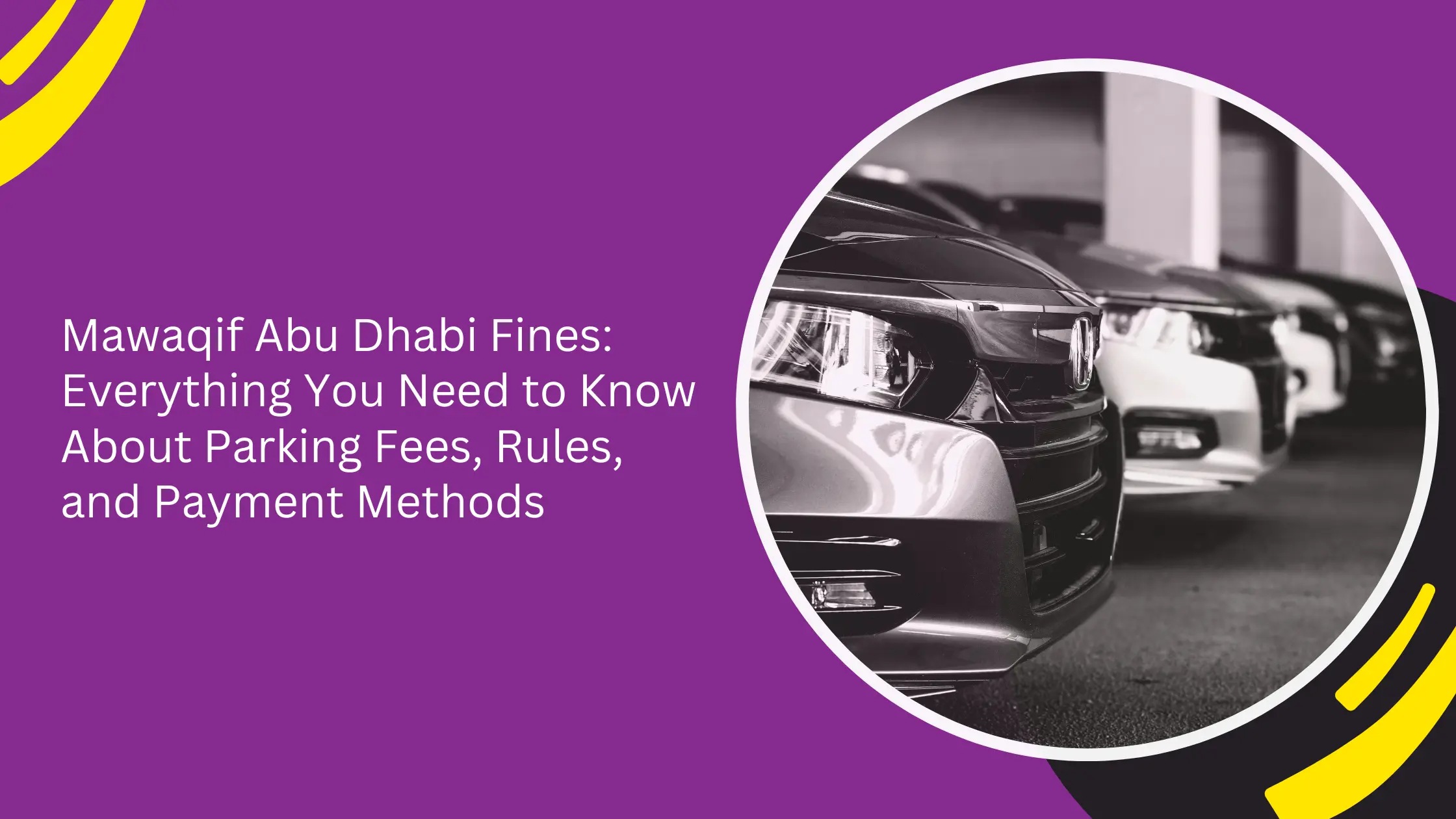 Mawaqif Abu Dhabi Fines: Everything You Need to Know About Parking Fees, Rules, and Payment Methods
