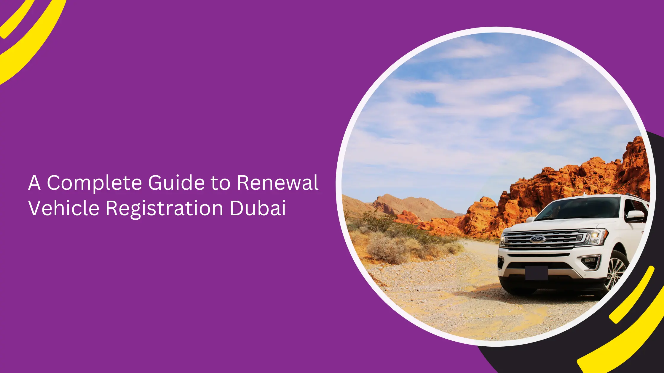 A Complete Guide to Renewal Vehicle Registration Dubai