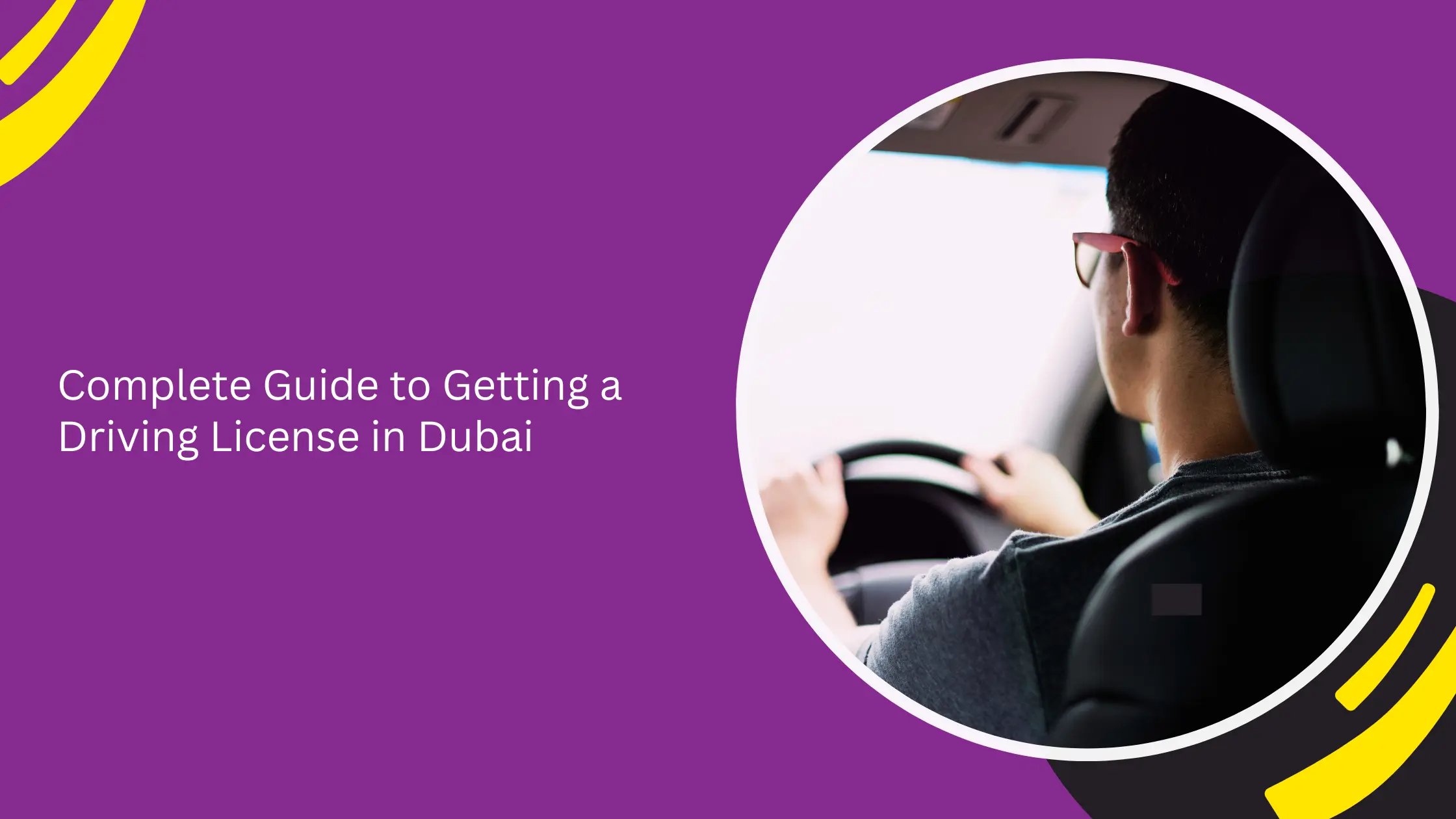 Complete Guide to Getting a Driving License in Dubai