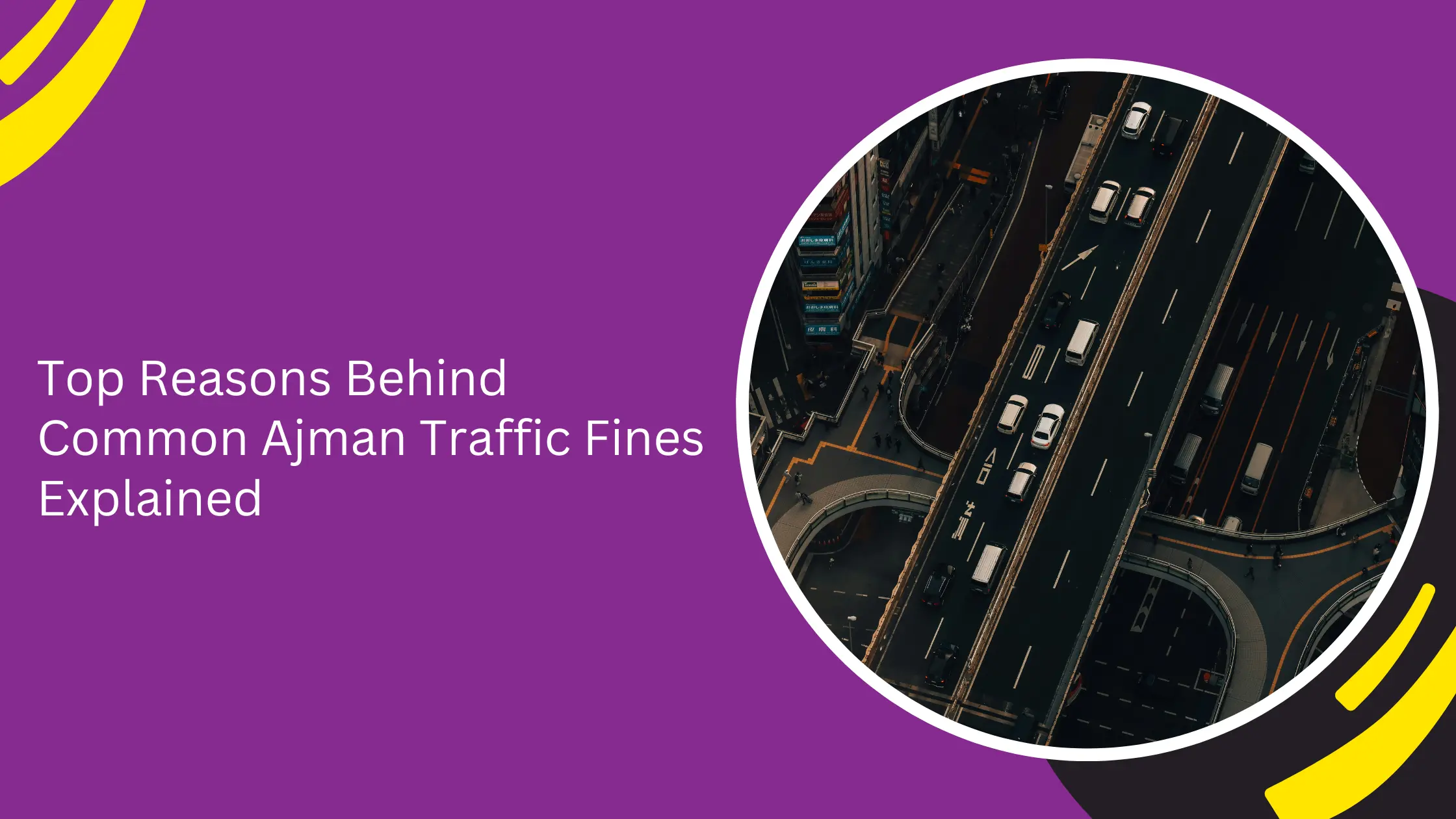 Top Reasons Behind Common Ajman Traffic Fines Explained